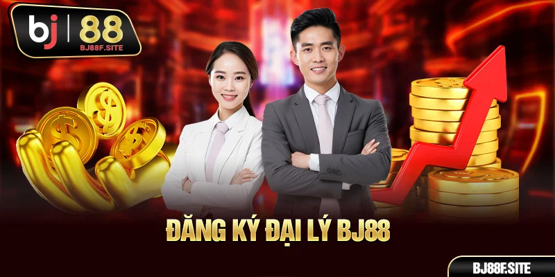 Đăng ký đại lý BJ88